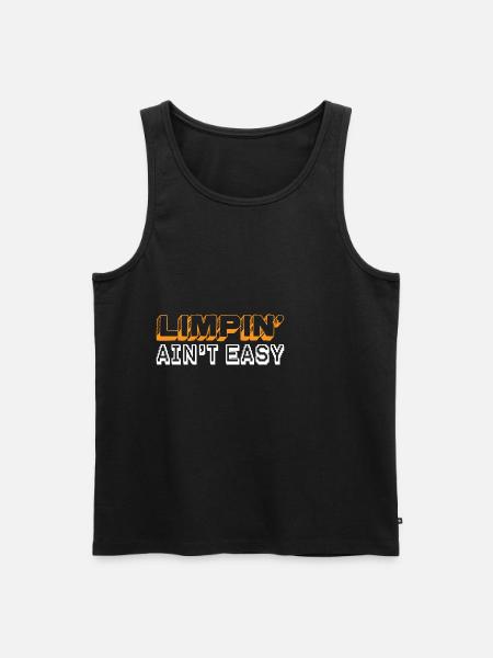 Limpin' Ain't Easy 19 - Men's Premium Organic Tank Top - black