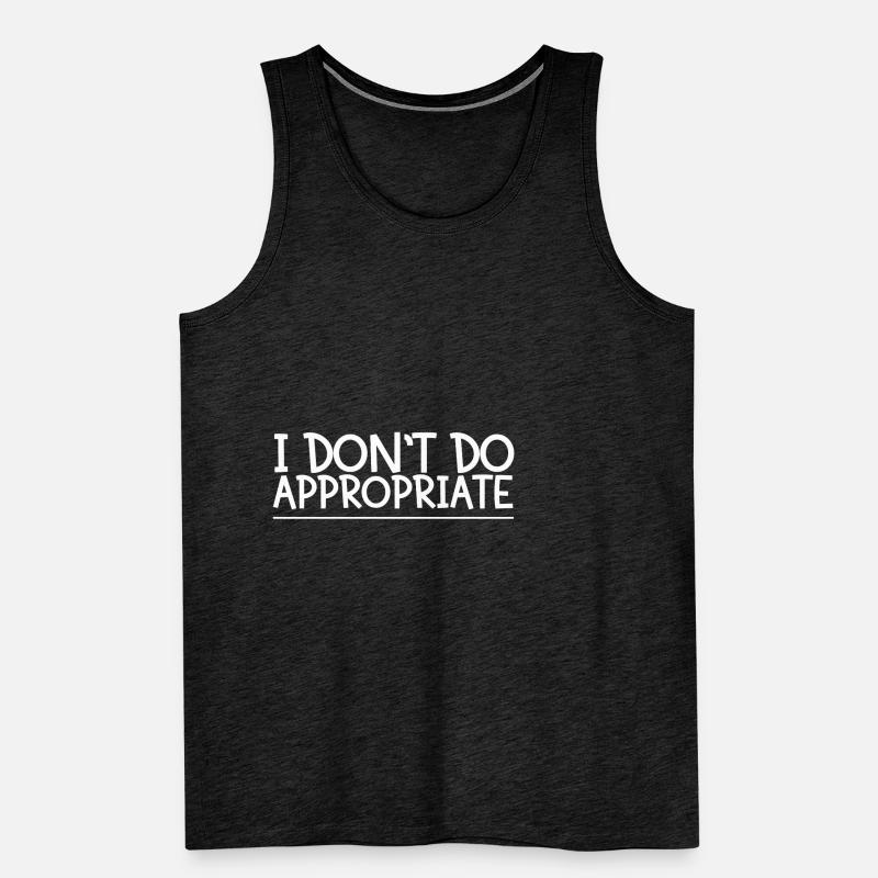 Je ne fais pas de manière appropriée Débardeur bio Premium Homme