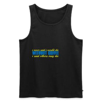 I Never Said I Would Die Without Coffee 4 - Männer Premium Bio Tank Top - Schwarz - Vorne - AI Model Male 178 light (178cm)