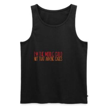 I'm The Middle Child Not That Anyone Cares 4 - Männer Premium Bio Tank Top - Schwarz - Vorne - AI Model Male 178 light (178cm)