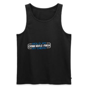 Hold My Crown While I Finish My Chemo 41 - Men's Premium Organic Tank Top - black - Front - AI Model Male 178 light (178cm)