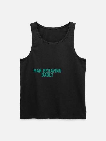 Man Behaving Dadly 3 - Men's Premium Organic Tank Top - black