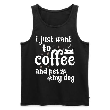 I just want coffee and petting my dog - Men's Premium Organic Tank Top - black - Front - Michal (187cm)