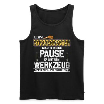 "Ein Straßenwärter macht keine Pause" - Männer Premium Bio Tank Top - Schwarz - Vorne - Michal (187cm)