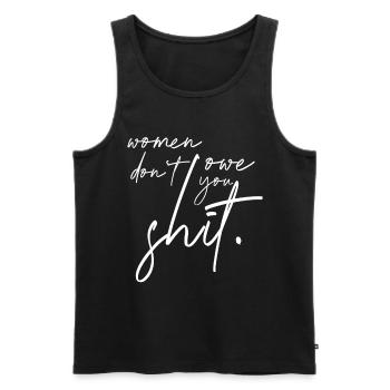 Women Don't Owe You Shit Feministin Geschenk - Männer Premium Bio Tank Top - Schwarz - Vorne - AI Model Male 178 light (178cm)