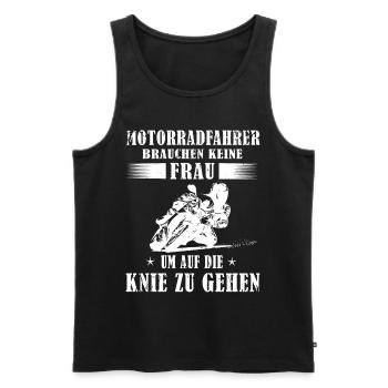 Motorradfahrer brauchen keine Frau Motorrad Spruch - Männer Premium Bio Tank Top - Schwarz - Vorne - Michal (187cm)