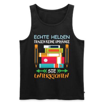 Echte Helden Tragen Keinen Umhang Sie Unterrichten - Männer Premium Bio Tank Top - Schwarz - Vorne - Michal (187cm)