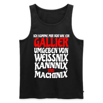 Gallier, Umgeben von Weiss, Kann & Macht Nix, Fun - Männer Premium Bio Tank Top - Schwarz - Vorne - Michal (187cm)