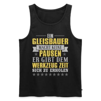 ein gleisbauer macht keine pausen er gibt dem werk - Männer Premium Bio Tank Top - Schwarz - Vorne - AI Model Male 178 light (178cm)