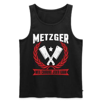 Metzger Weil Chirurg Jeder Kann - Männer Premium Bio Tank Top - Schwarz - Vorne - Michal (187cm)