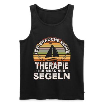 Segler Spruch, Ich muss nur Segeln, Boot, Schiff - Männer Premium Bio Tank Top - Schwarz - Vorne - Michal (187cm)