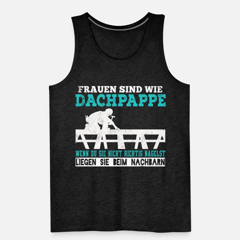 Dachdecker Dachdecken Dachspengler Dach Geschenk Männer Premium Bio Tank Top