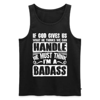 Wenn Gott Uns Gibt, Was Er Denkt - Männer Premium Bio Tank Top - Schwarz - Vorne - Michal (187cm)