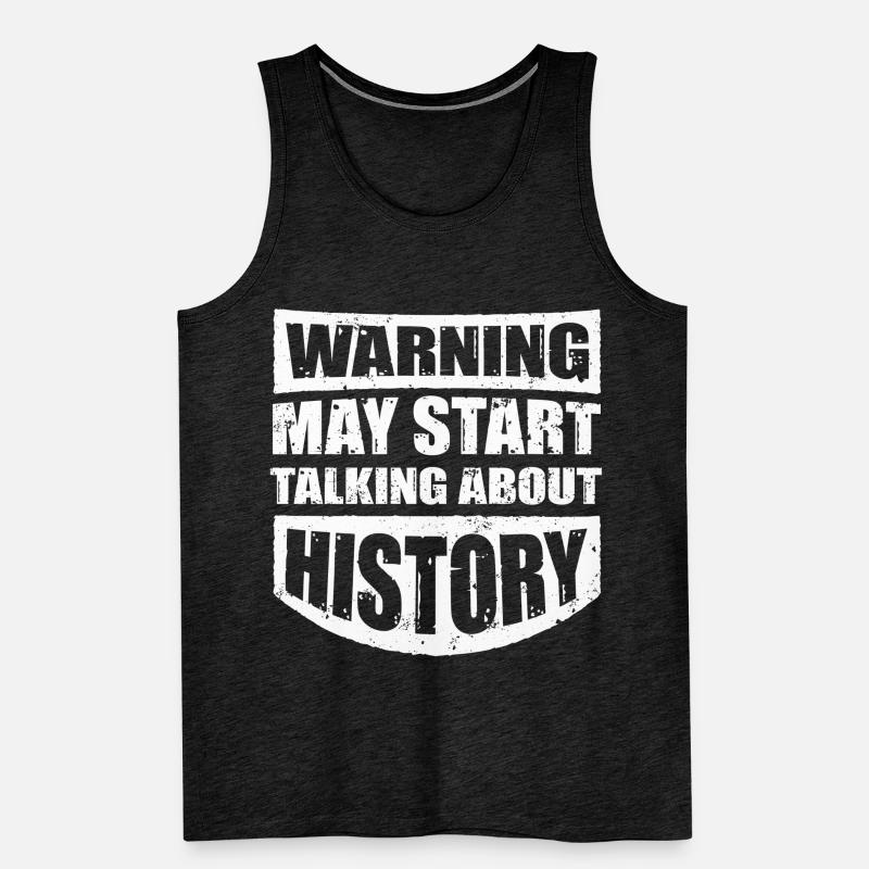 Warning, can start talking about history Men's Premium Organic Tank Top