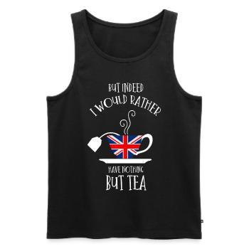 Aber Eigentlich Hätte Ich Lieber Nichts Als Tee - Männer Premium Bio Tank Top - Schwarz - Vorne - AI Model Male 178 light (178cm)