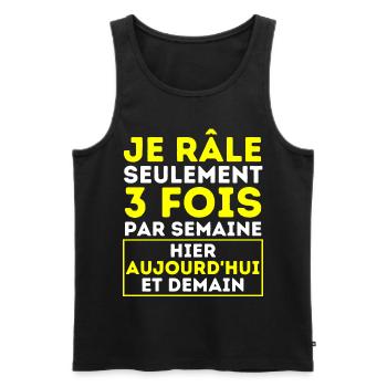 Râleur Humour Homme Femme Râleuse Cadeau Râleurs - Débardeur bio Premium Homme - noir - Devant - Michal (187cm)