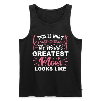 This Is What The World's Greatest Mom Looks Like - Men's Premium Organic Tank Top - black - Front - Michal (187cm)