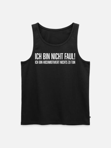 Ich bin nicht faul! - Männer Premium Bio Tank Top - Schwarz