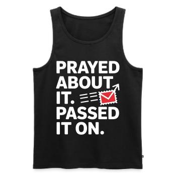 Prayed About It Passed It On Prayer - Men's Premium Organic Tank Top - black - Front - Michal (187cm)