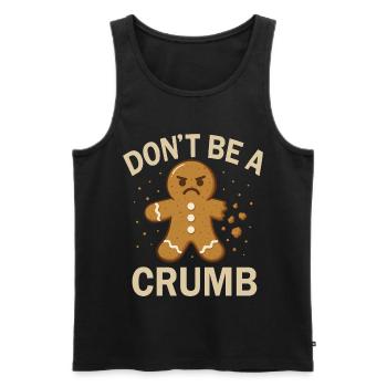 Weihnachten Lebkuchen - Don’t be a Crumb Design - Männer Premium Bio Tank Top - Schwarz - Vorne - AI Model Male 178 light (178cm)