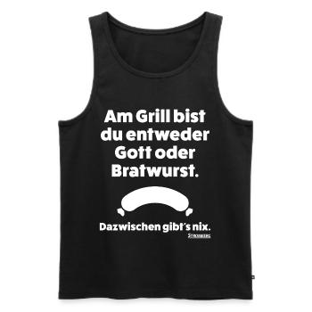 Stromberg Spruch Grill Gott Oder Bratwurst - Männer Premium Bio Tank Top - Schwarz - Vorne - AI Model Male 178 light (178cm)