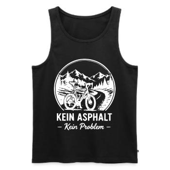 Kein Asphalt Kein Problem - Männer Premium Bio Tank Top - Schwarz - Vorne - Michal (187cm)