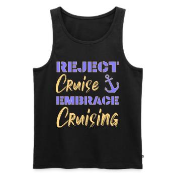 Reject Cruise Embrace Cruising | Funny Sayings - Men's Premium Organic Tank Top - black - Front - AI Model Male 178 light (178cm)