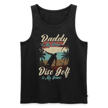 Daddy Is My Name Disc Golf Is My Game für Papa - Männer Premium Bio Tank Top - Schwarz - Vorne - Michal (187cm)