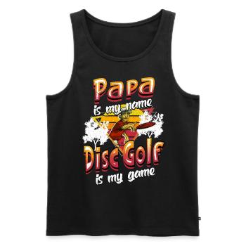 Papa Is My Name Disc Golf Is My Game für Papa - Männer Premium Bio Tank Top - Schwarz - Vorne - Michal (187cm)