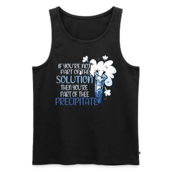If You Are Not Part Of The Solution Lustige Lehrer - Männer Premium Bio Tank Top - Schwarz - Vorne - Michal (187cm)