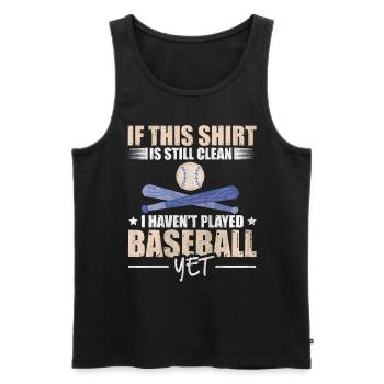 Shirt Is Still Clean I Haven't Played Baseball - Männer Premium Bio Tank Top - Schwarz - Vorne - Michal (187cm)