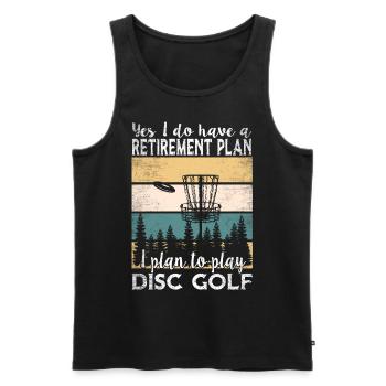 Yes, I Do Have A Retirement Plan Disc Golf - Men's Premium Organic Tank Top - black - Front - Michal (187cm)