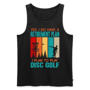 Yes, I Do Have A Retirement Plan Disc Golf - Men's Premium Organic Tank Top - black - Front - Michal (187cm)