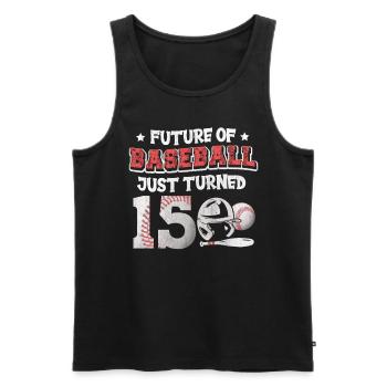 Future of Baseball Just Turned 15 | 15th birthday - Men's Premium Organic Tank Top - black - Front - Michal (187cm)