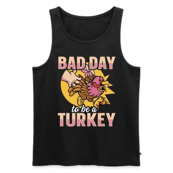 Its A Bad Day To Be A Turkey - Männer Premium Bio Tank Top - Schwarz - Vorne - AI Model Male 178 light (178cm)