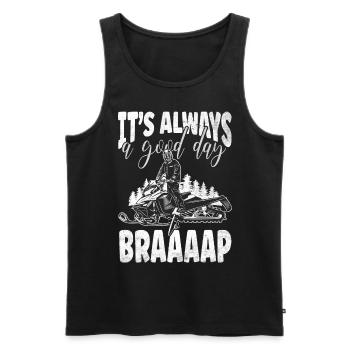 Its Always A Good Day To Braaaap Snowmobiles - Men's Premium Organic Tank Top - black - Front - Michal (187cm)