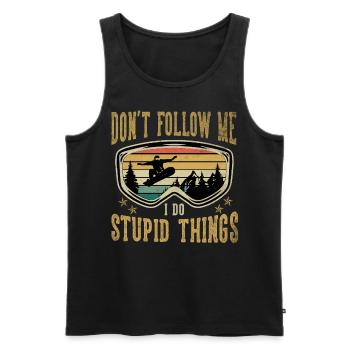 Don't Follow Me I Do Stupid Things Snowboarding - Männer Premium Bio Tank Top - Schwarz - Vorne - Michal (187cm)