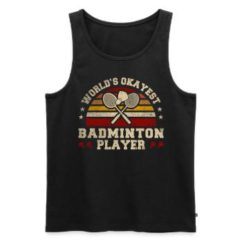 Worlds Okayest Badminton Player Retro Badminton - Männer Premium Bio Tank Top - Schwarz - Vorne - Michal (187cm)