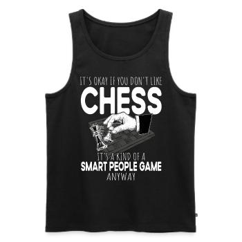 Its Ok If You Dont Like Chess Funny Chess Player - Männer Premium Bio Tank Top - Schwarz - Vorne - Michal (187cm)