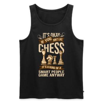 Its Ok If You Dont Like Chess Funny Chess Player - Männer Premium Bio Tank Top - Schwarz - Vorne - Michal (187cm)
