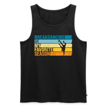 Breakdancing Is My Favorite Season - Men's Premium Organic Tank Top - black - Front - Michal (187cm)
