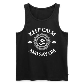 Keep Calm and Say OM Yoga - Männer Premium Bio Tank Top - Schwarz - Vorne - Michal (187cm)