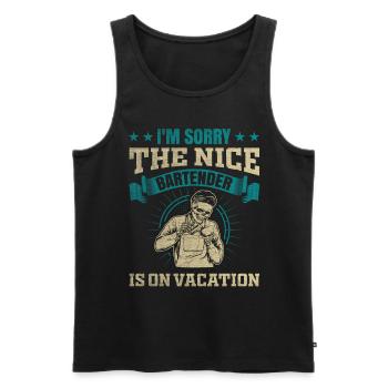Im Sorry The Nice Bartender Is On Vacation - Men's Premium Organic Tank Top - black - Front - Michal (187cm)