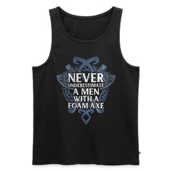 Never Underestimate A Men With A Foam Axe - Männer Premium Bio Tank Top - Schwarz - Vorne - AI Model Male 178 light (178cm)