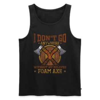 I Dont Go Anywhere Without My Foam Axe Rollenspiel - Männer Premium Bio Tank Top - Schwarz - Vorne - AI Model Male 178 light (178cm)