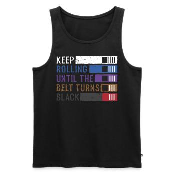 Keep Rolling Until The Belt Turns Black Jiu Jitsu - Men's Premium Organic Tank Top - black - Front - AI Model Male 178 light (178cm)