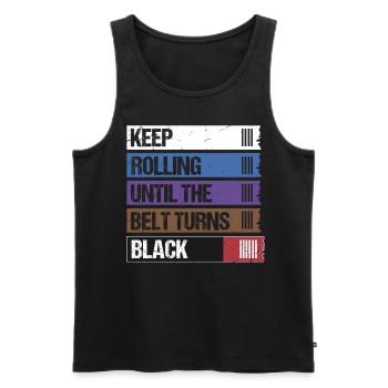 Keep Rolling Until The Belt Turns Black Jiu Jitsu - Men's Premium Organic Tank Top - black - Front - AI Model Male 178 light (178cm)