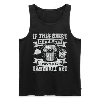 If This Shirt Isnt Dirty I Haven't Played Baseball - Männer Premium Bio Tank Top - Schwarz - Vorne - Michal (187cm)