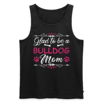 Dog Mom Glad To Be A Bulldog Mom - Männer Premium Bio Tank Top - Schwarz - Vorne - AI Model Male 178 light (178cm)