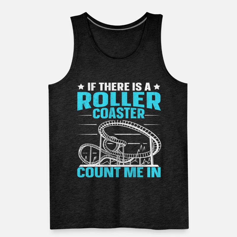 If There Is A Rollercoaster Count Me In Roller Männer Premium Bio Tank Top